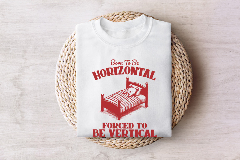 born-to-be-horizontal-svg-png-funny-bear-meme-shirt-design-cute-animal-theme-humorous-gift-lazy-day-cozy-bear-illustration-funny