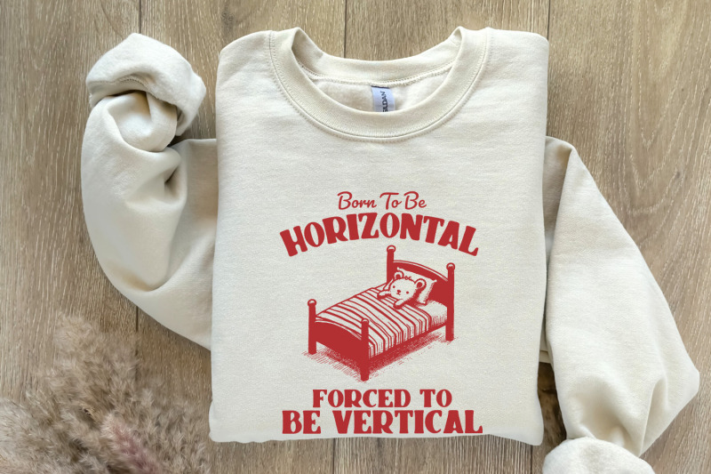 born-to-be-horizontal-svg-png-funny-bear-meme-shirt-design-cute-animal-theme-humorous-gift-lazy-day-cozy-bear-illustration-funny