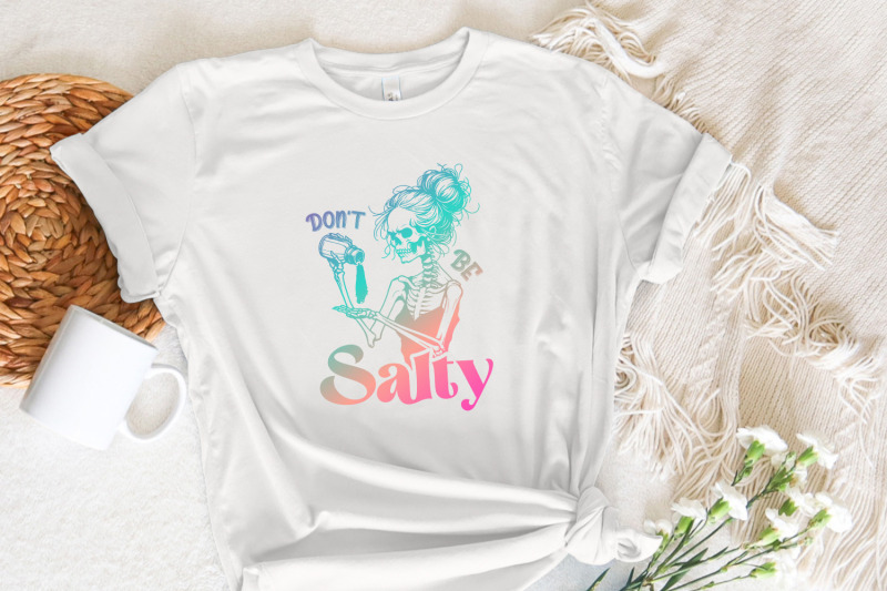 don-039-t-be-salty-png-sarcastic-skeleton-sublimation-design-trendy-snarky-skull-clipart-funny-salty-skeleton-png-graphic-tee-design