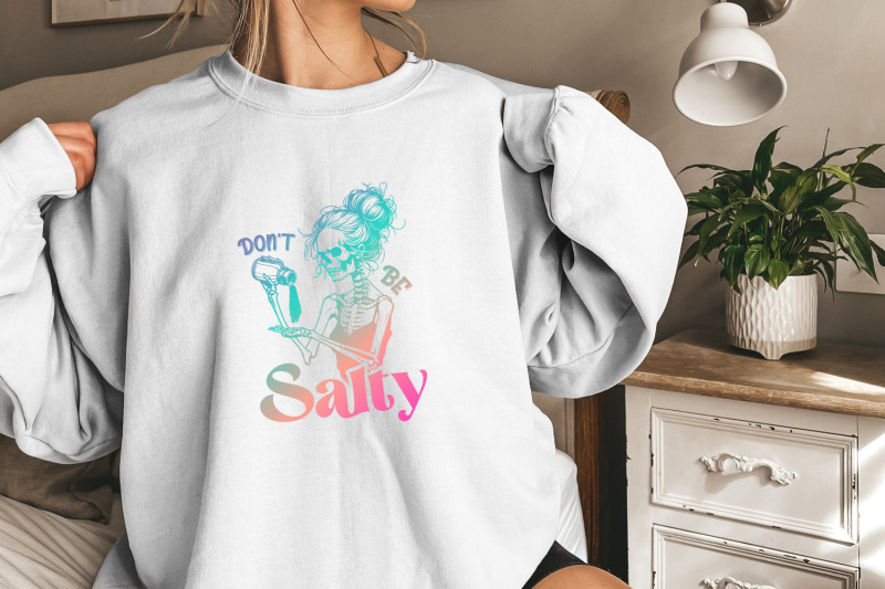 don-039-t-be-salty-png-sarcastic-skeleton-sublimation-design-trendy-snarky-skull-clipart-funny-salty-skeleton-png-graphic-tee-design