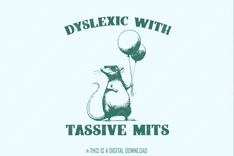 dyslexia-funny-png-svg-dyslexic-with-tassive-mits-design-dyscalculia-funny-rat-and-toad-funny-sayings