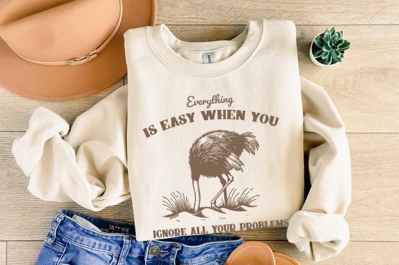 everything-is-easy-when-you-ignore-all-your-problems-png-svg-funny-vintage-retro-animal-sayings-instant-download