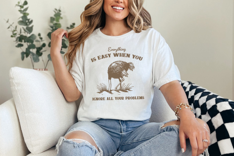 everything-is-easy-when-you-ignore-all-your-problems-png-svg-funny-vintage-retro-animal-sayings-instant-download