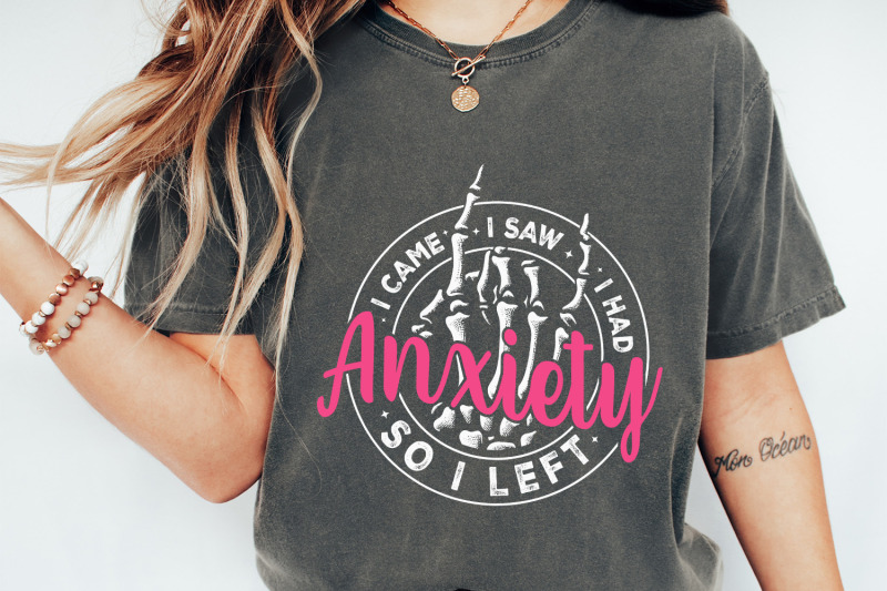 i-came-i-saw-i-had-anxiety-so-i-left-png-mental-health-quotes-funny-sayings-sarcastic-png-self-love-motivational-sublimation-designs