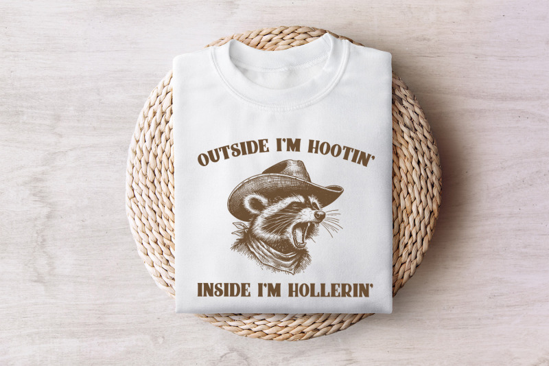 outside-i-039-m-hootin-039-inside-i-039-m-hollerin-039-funny-raccoon-meme-vintage-drawing-digital-file-trash-panda-merch-instant-download-png