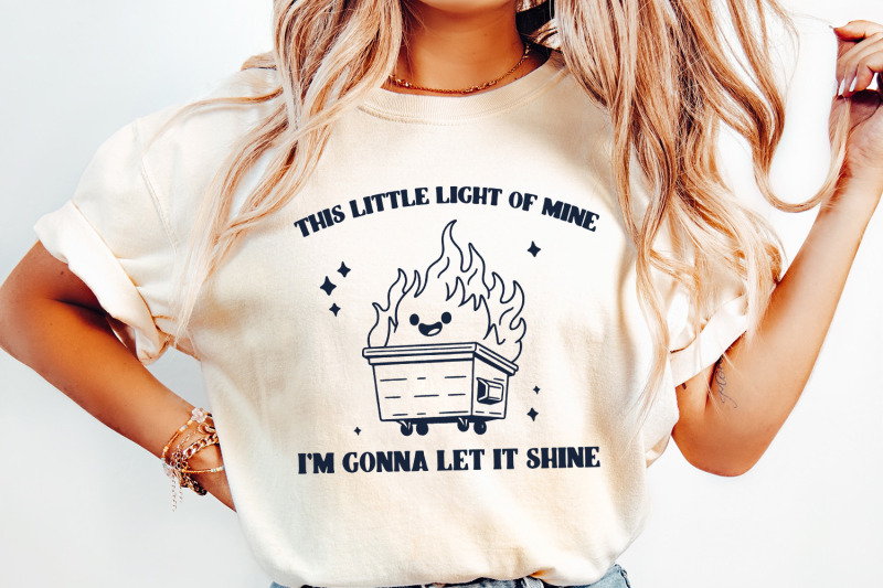 dumpster-fire-clipart-this-little-light-of-mine-png-emotional-dumpster-fire-it-039-s-all-good-funny-sublimation-design-digital-download-png