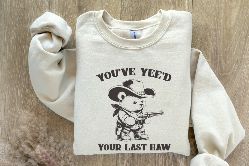 you-039-ve-yee-039-d-your-last-haw-funny-western-cowboy-bear-vintage-animal-sayings-instant-download-png-svg-sublimation-file