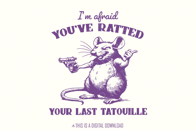 you-039-ve-ratted-your-last-tatouille-funny-rat-vintage-cooking-shirt-instant-download-png-svg-digital-file