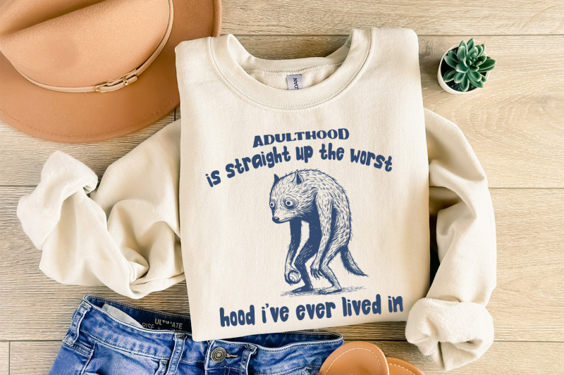 adulthood-is-the-worst-hood-i-039-ve-lived-in-png-funny-tired-animal-adulthood-png-file-adult-humor-digital-download-png-sublimation