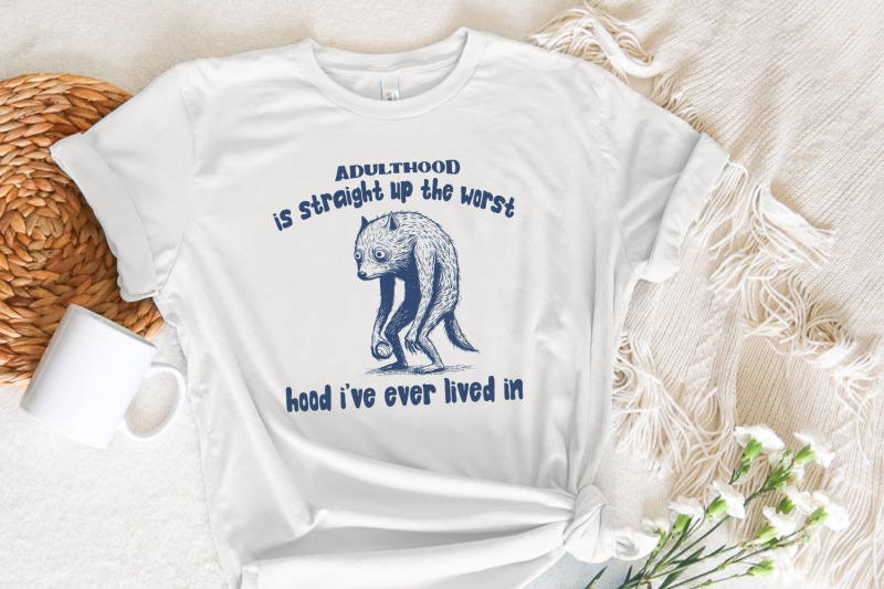 adulthood-is-the-worst-hood-i-039-ve-lived-in-png-funny-tired-animal-adulthood-png-file-adult-humor-digital-download-png-sublimation