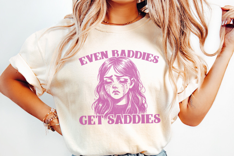 even-baddies-get-saddies-png-trendy-vintage-retro-mental-health-design-funny-self-care-shirt-sarcastic-sayings-anxiety-png