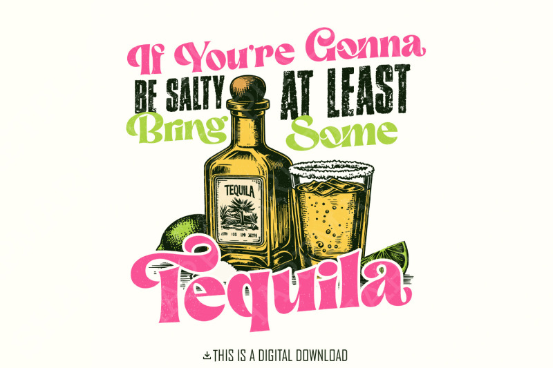 salty-tequila-sublimation-png-summer-vibes-sarcastic-humor-retro-trendy-spring-break-tequila-lime-funny-summer-sayings-digital-download