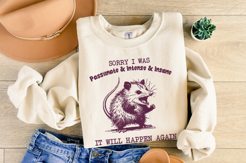 sorry-i-was-passionate-and-intense-and-insane-opossum-t-shirt-design-funny-animal-meme-shirt-cute-vintage-possum-graphic-digital