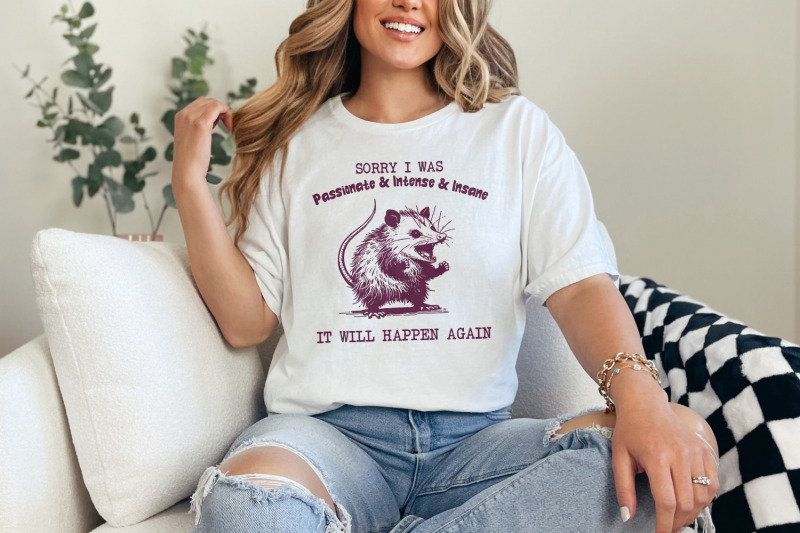 sorry-i-was-passionate-and-intense-and-insane-opossum-t-shirt-design-funny-animal-meme-shirt-cute-vintage-possum-graphic-digital