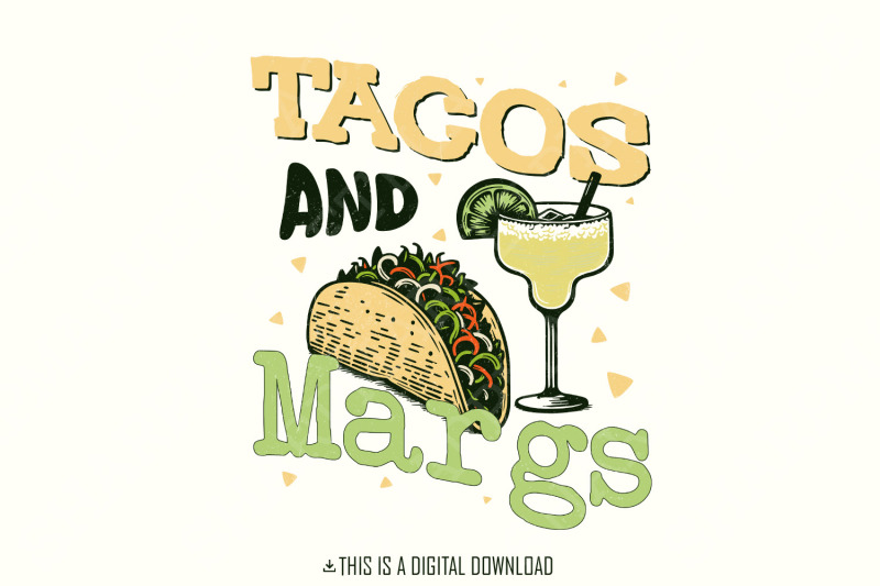 tacos-and-margs-margarita-guacamole-cinco-de-mayo-amp-taco-tuesday-shirt-design-personalized-gifts-tacos-png-download-sublimation-png