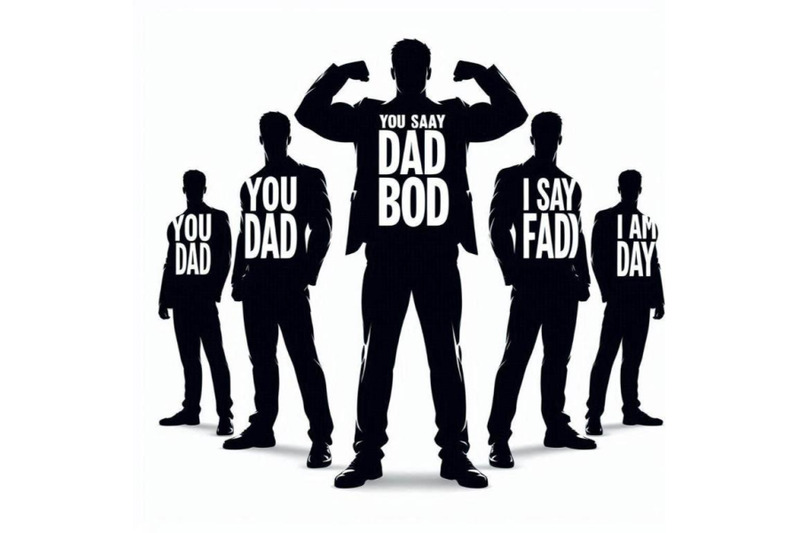 you-say-dad-bod-i-say-father-s-figure