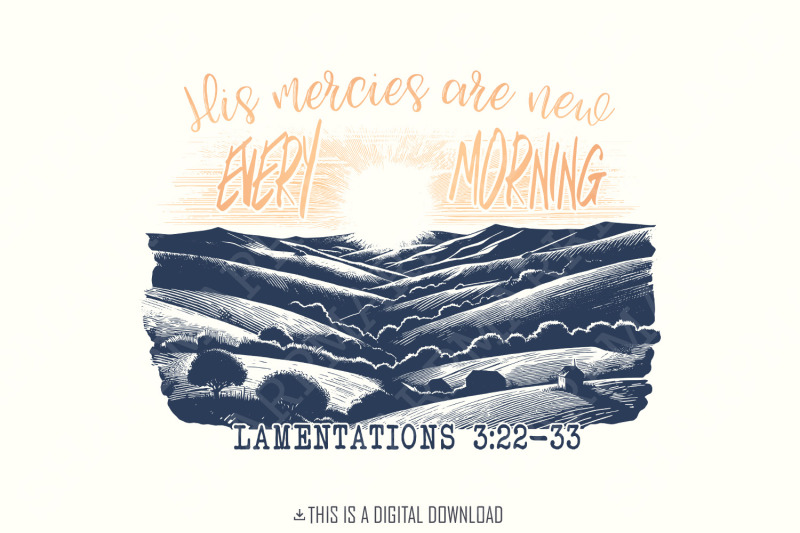 his-mercies-are-new-every-morning-png-christian-designs-faith-designs-jesus-designs-sublimation-designs-bible-verse-vintage-tshirt-png