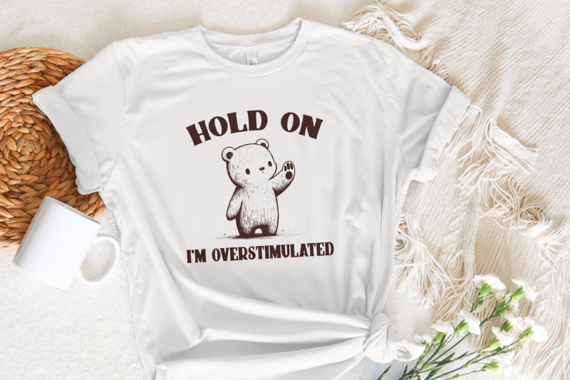 hold-on-i-039-m-overstimulated-png-funny-bear-png-funny-saying-cute-animal-sublimation-retro-woodland-animals-png-digital-download