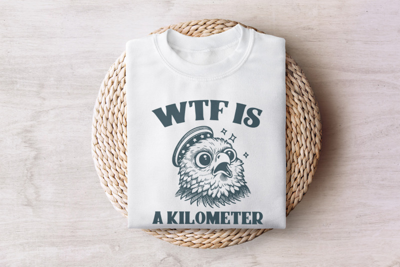 wtf-kilometer-meme-design-american-quote-4th-of-july-independence-day-political-humor-unique-gift-freedom-art-patriotic-meme