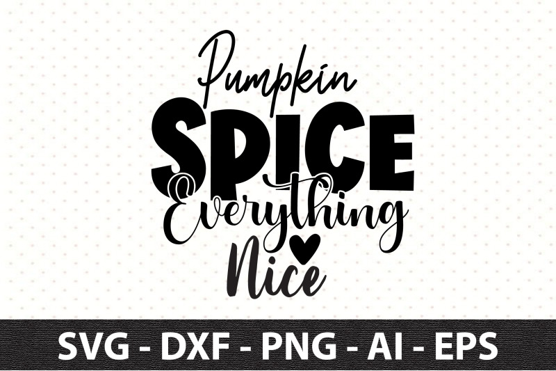 pumpkin-spice-everything-nice-svg