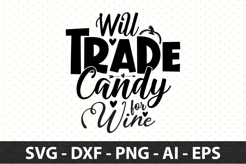 will-trade-candy-for-wine-svg