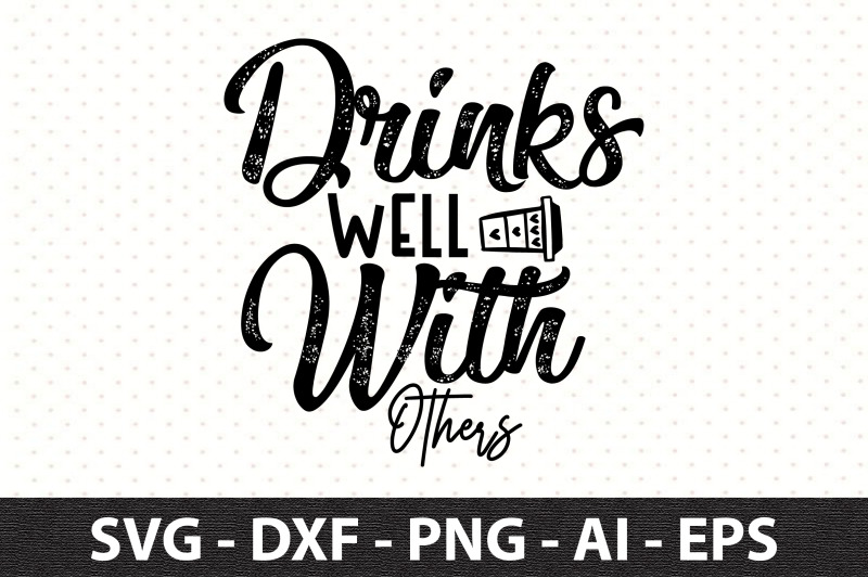 drinks-well-with-others-svg