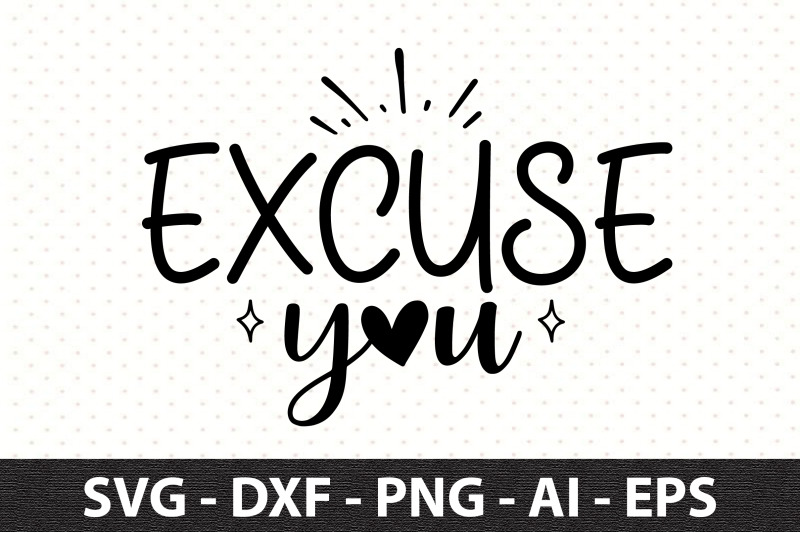 excuse-you-svg