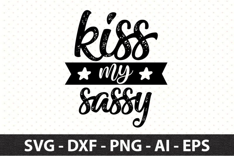 kiss-my-sassy-svg