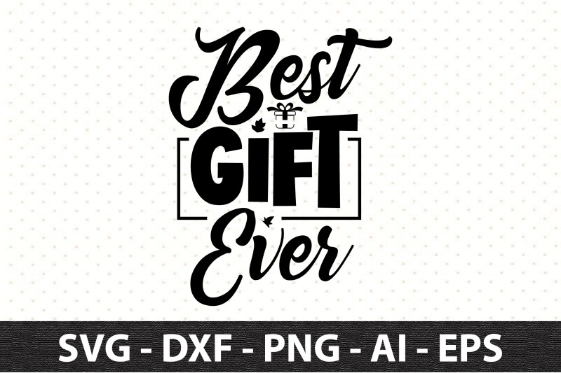 best-gift-ever-svg