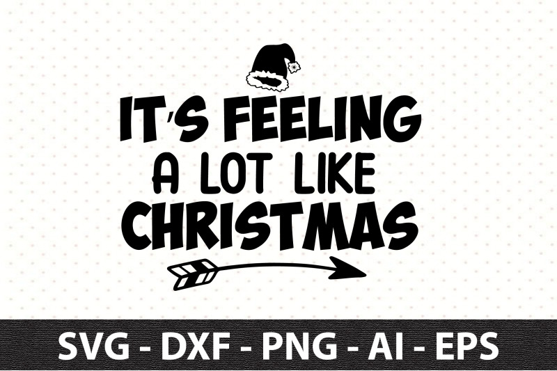 its-feeling-a-lot-like-christmas-svg