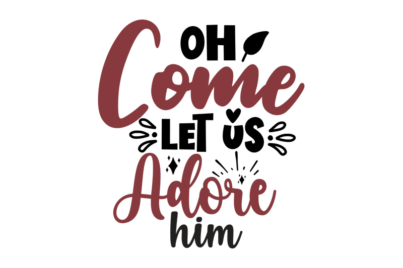 oh-come-let-us-adore-him-svg