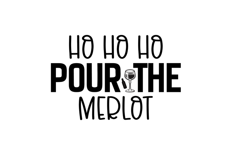 ho-ho-ho-pour-the-merlot-svg