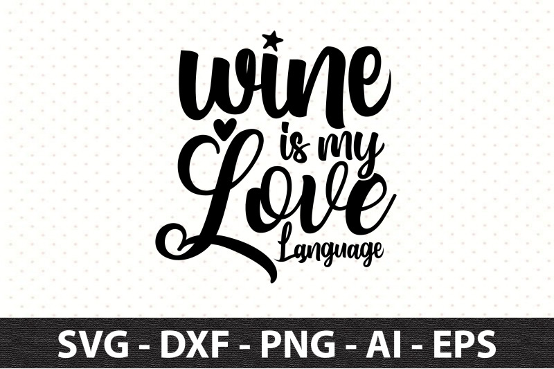 wine-is-my-love-language-svg