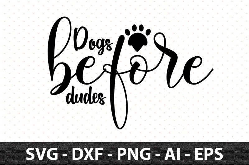 dogs-before-dudes-svg