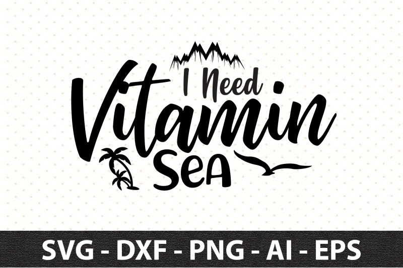 i-need-vitamin-sea-svg