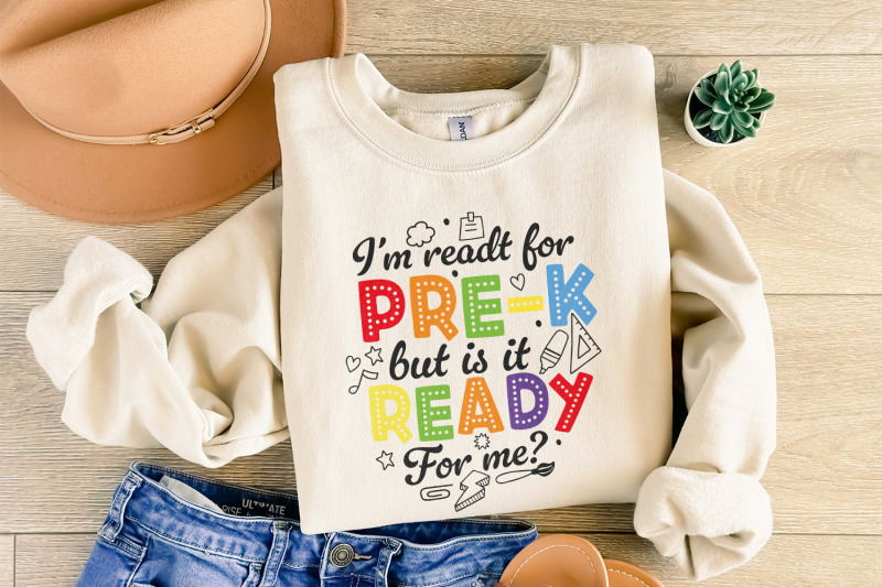 i-039-m-ready-for-pre-k-but-is-it-ready-for-me-png-pre-k-shirt-back-to-school-png-first-day-of-school-pre-k-teacher-happy-first-day-of-pre-k