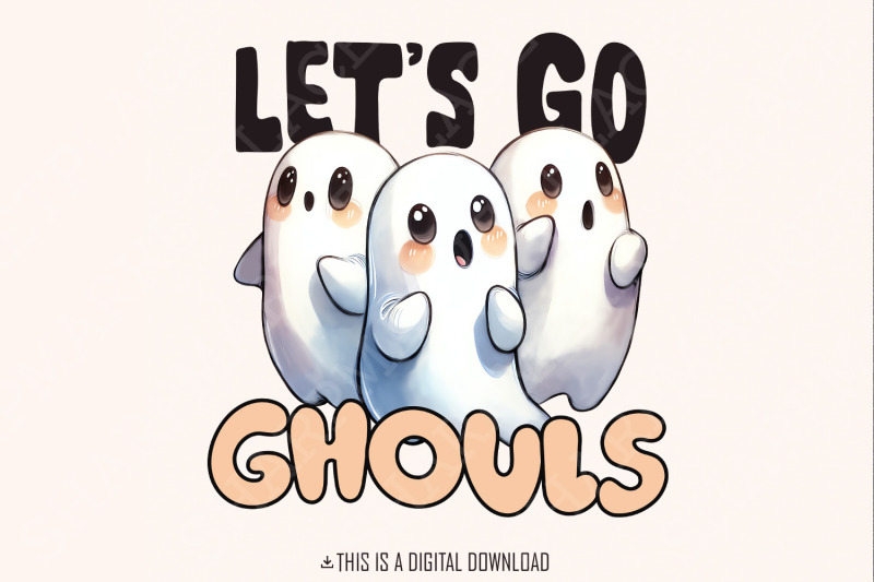 cute-halloween-png-let-039-s-go-ghouls-png-spooky-png-cute-funny-ghost-ghost-sayings-aesthetic-halloween-png-halloween-png