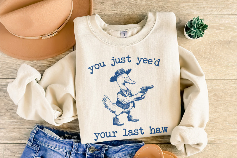 you-just-yee-039-d-your-last-haw-png-funny-goose-png-silly-goose-shirt-design-meme-shirt-animal-lover-gift-silly-goose-png