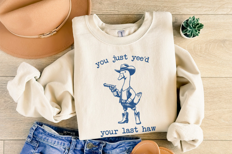 you-just-yee-039-d-your-last-haw-png-funny-goose-png-silly-goose-shirt-design-meme-shirt-animal-lover-gift-silly-goose-png