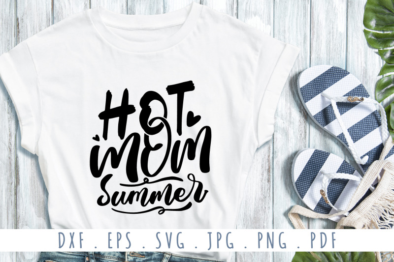 hot-mom-summer-quotes-svg-cut-file