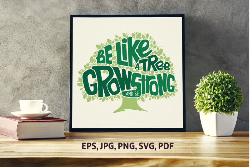 motivational-lettering-phrase-be-like-a-tree