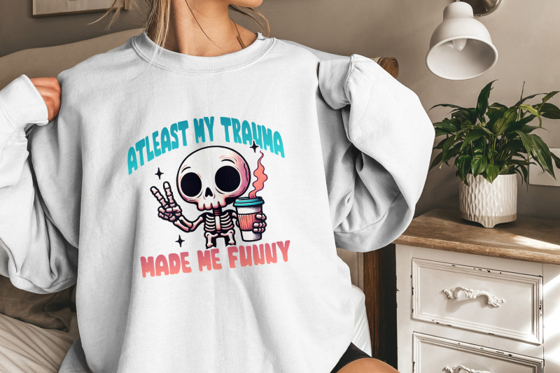 at-least-my-trauma-made-me-funny-png-funny-sublimation-snarky-tee-designs-sarcastic-mental-health-humorous-png-sarcastic-anxiety-png