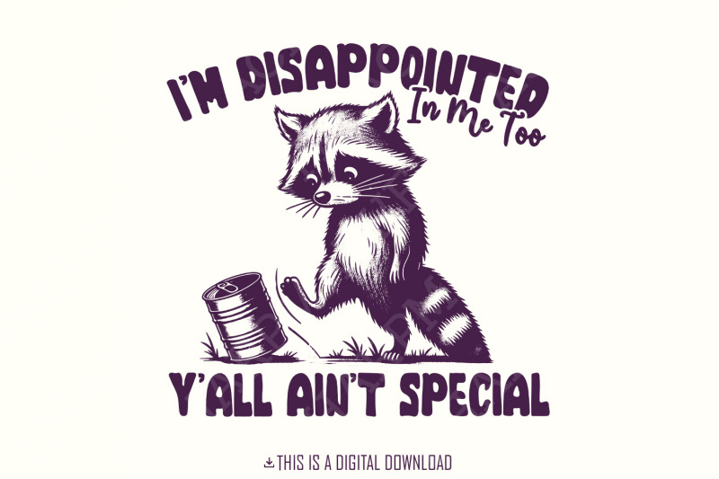 i-039-m-disappointed-in-me-too-y-039-all-ain-039-t-special-png-funny-racoon-on-a-bike-sarcastic-sayings-vintage-animal-quotes-instant-download