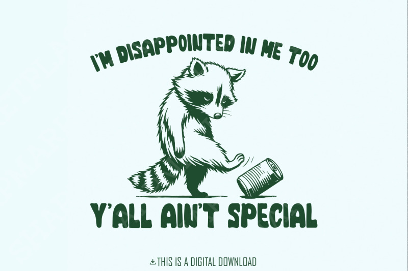 i-039-m-disappointed-in-me-too-y-039-all-ain-039-t-special-png-funny-racoon-on-a-bike-sarcastic-sayings-vintage-animal-quotes-instant-download