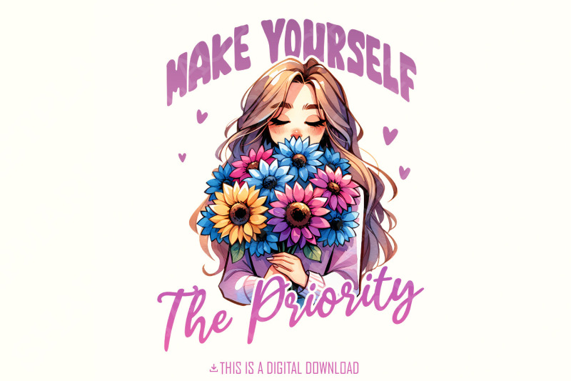 make-yourself-the-priority-png-design-shirt-png-t-shirt-png-designs-sublimation-for-t-shirts-woman-png-sublimation-cute-t-shirt-design