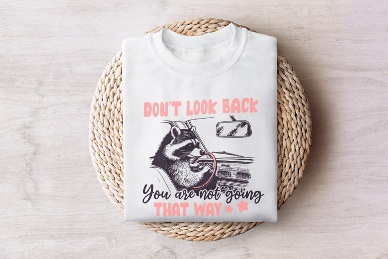 don-039-t-look-back-png-sarcastic-png-inspirational-png-cute-raccoon-clipart-mental-health-png-png-designs-digital-t-shirt