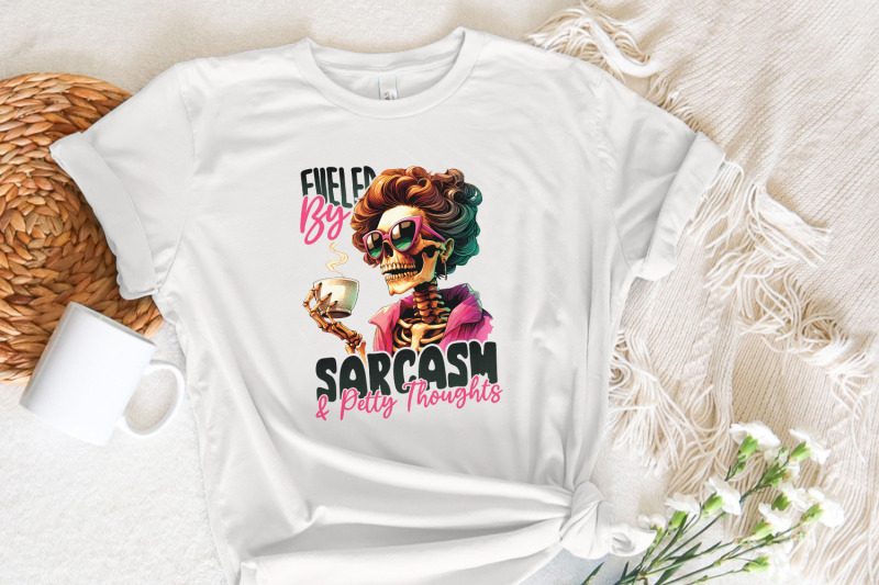 fueled-by-sarcasm-amp-petty-thoughts-png-funny-tshirt-designs-sassy-png-adult-png-colorful-png-sublimation-skeleton-humor-png-womens