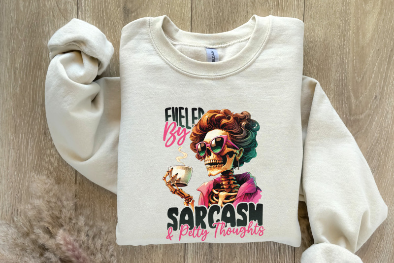 fueled-by-sarcasm-amp-petty-thoughts-png-funny-tshirt-designs-sassy-png-adult-png-colorful-png-sublimation-skeleton-humor-png-womens