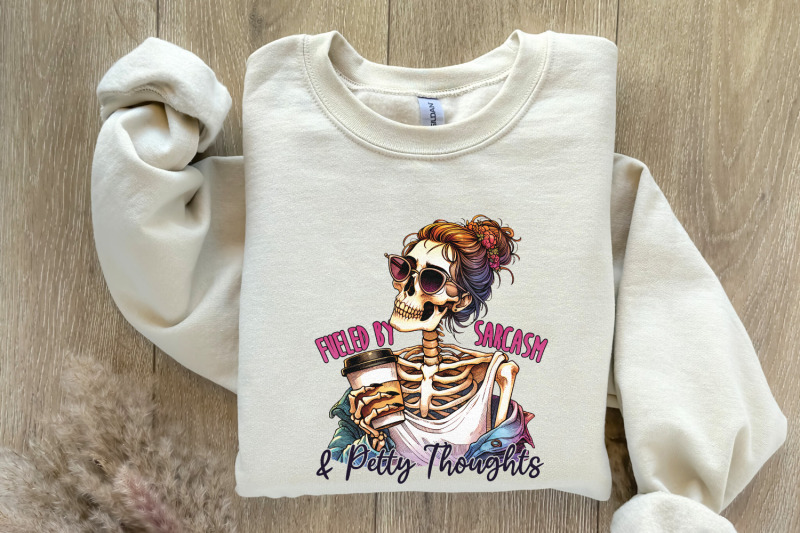 fueled-by-sarcasm-amp-petty-thoughts-png-funny-tshirt-designs-sassy-png-adult-png-colorful-png-sublimation-skeleton-humor-png-womens