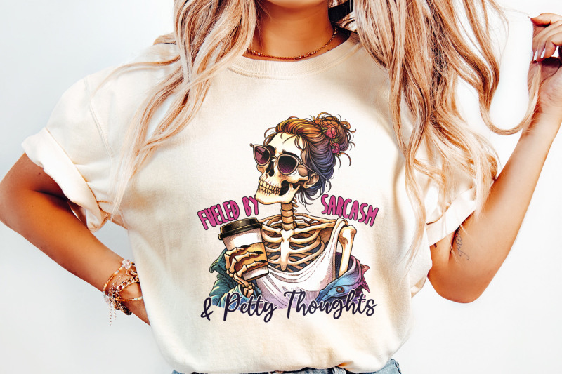 fueled-by-sarcasm-amp-petty-thoughts-png-funny-tshirt-designs-sassy-png-adult-png-colorful-png-sublimation-skeleton-humor-png-womens